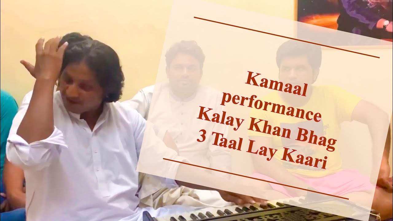 3 Taal Lay kaari by Kalay Khan Bhag presented by Sur Samander