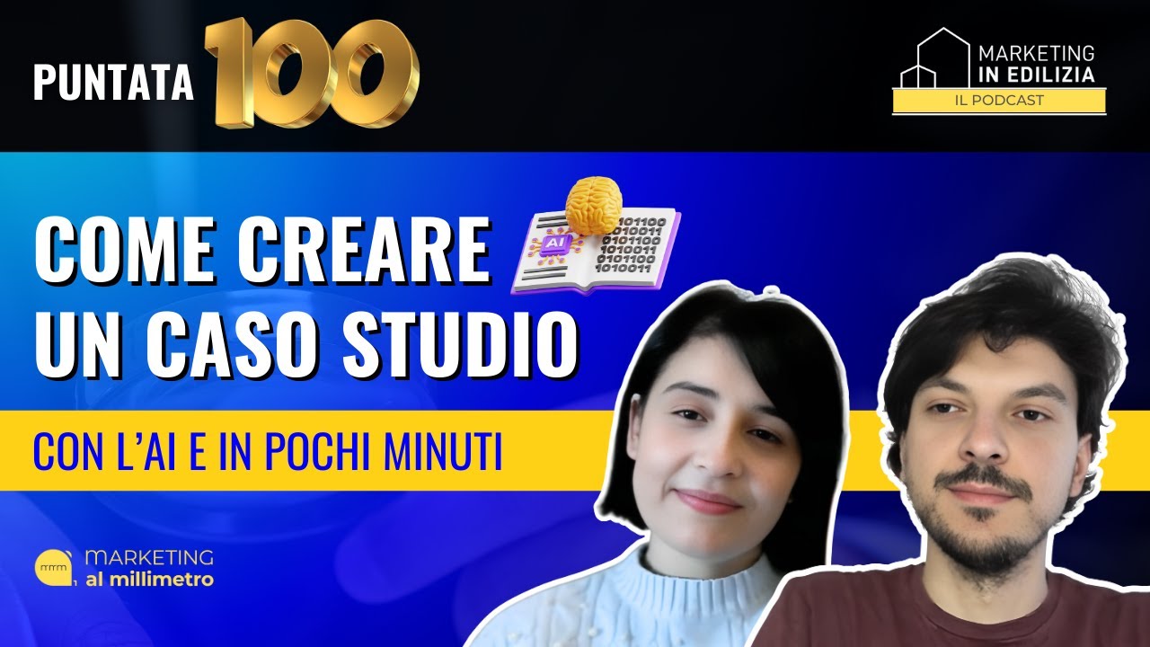 100. CASO STUDIO IN EDILIZIA: COME CREARLO VELOCEMENTE CON L'AI [Videopodcast]