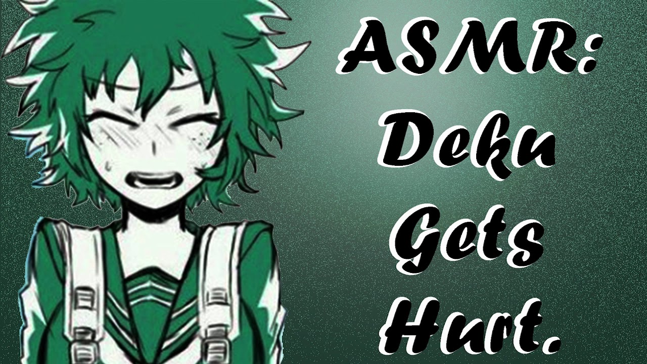 ASMR: Deku Gets Hurt. MHA Roleplay
