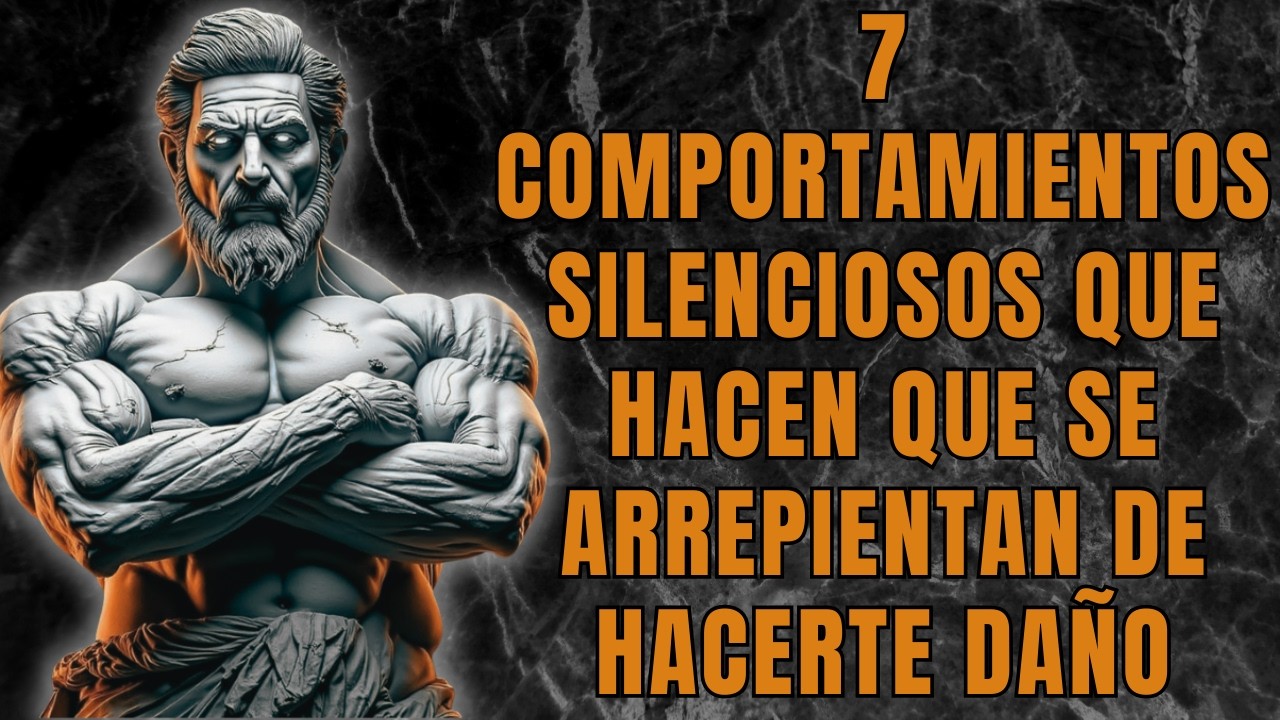 7 Comportamientos Silenciosos Que Hacen Que Se Arrepientan De Hacerte Daño | Estoicismo