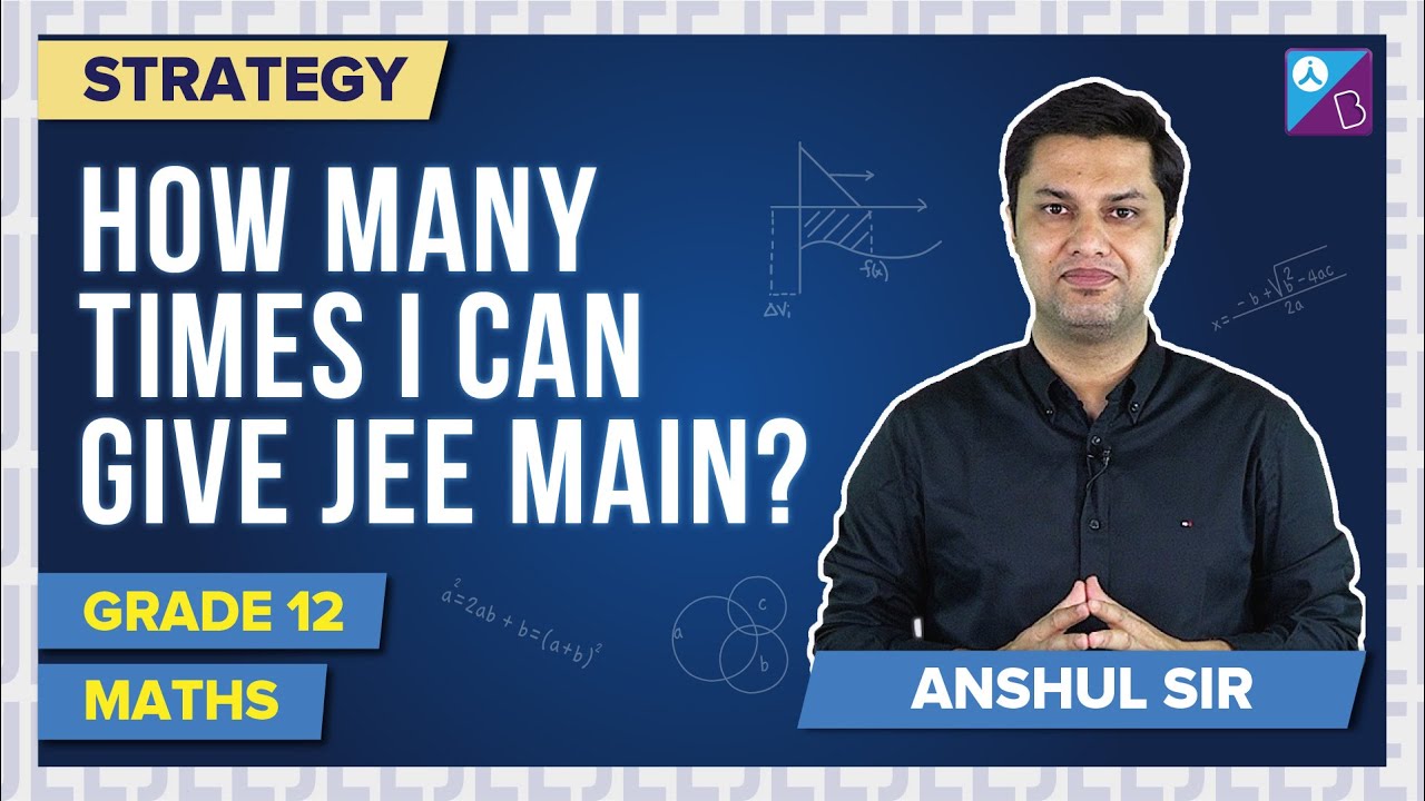 How Many Times we can Give JEE Mains 2022? | Number of Attempts for JEE Mains 2022 Exam | JEE 2022