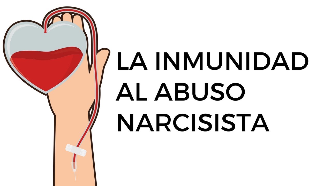 6 Claves para Desarrollar la Inmunidad al Abuso Narcisista