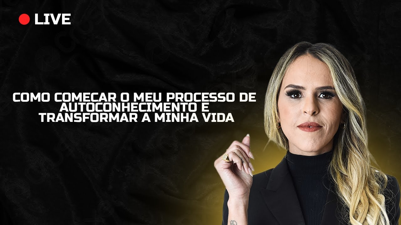 Como Come&ccedil;ar o Meu Processo de Autoconhecimento e Transformar a Minha Vida
