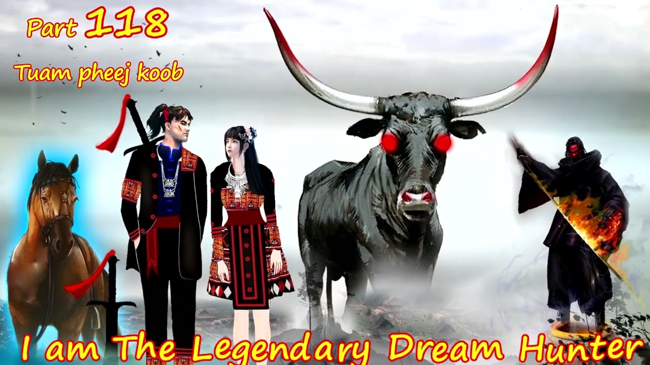 Tuam Pheej Koob The Legendary Dream Hunter ( Part 118 )  04/25/2022