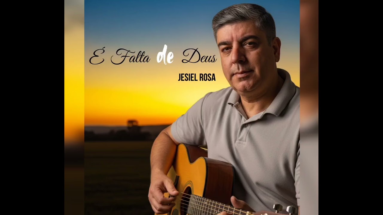 Jesiel Rosa - É Falta de Deus(2026) Single Completo 