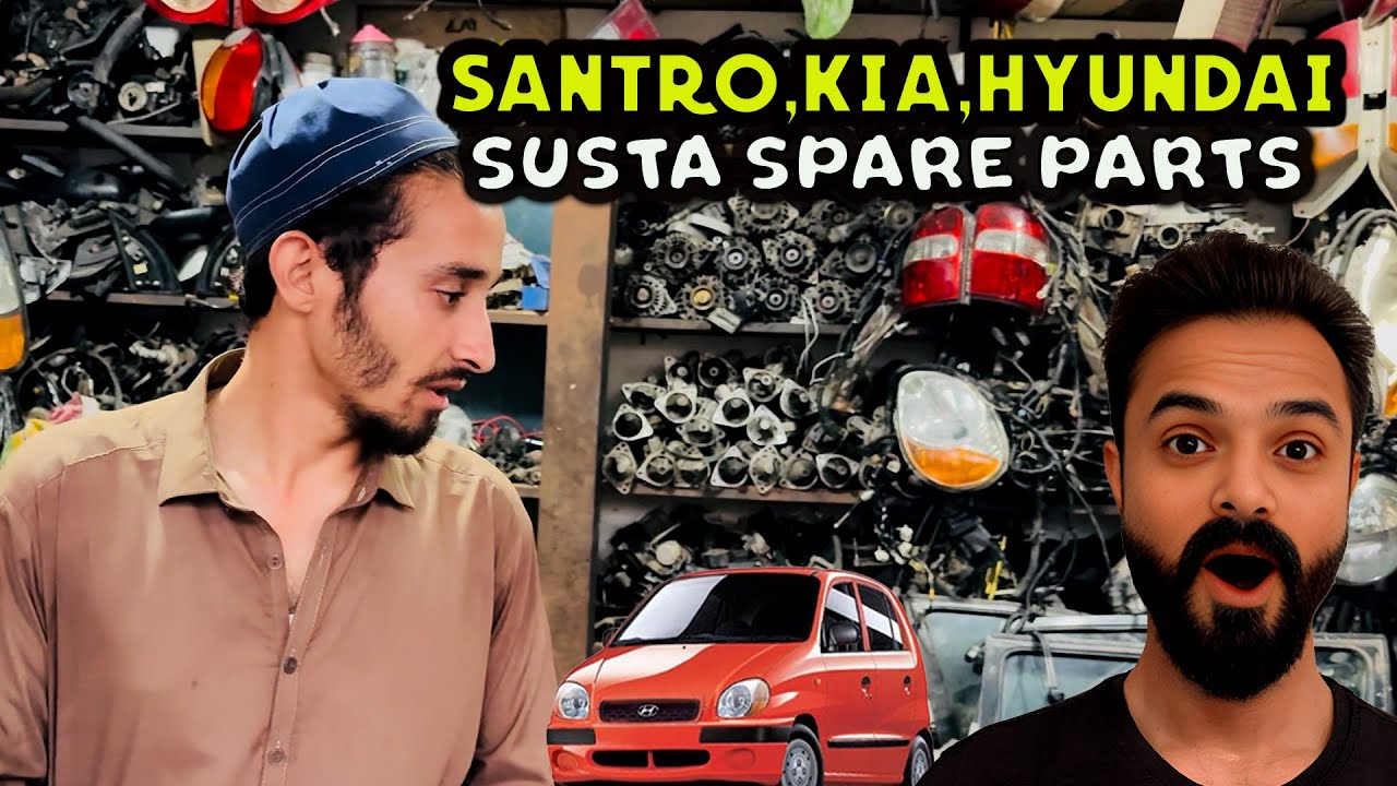 Santro Kia Hyundai Spare Parts | Korean Cars Spare Parts Market 2025