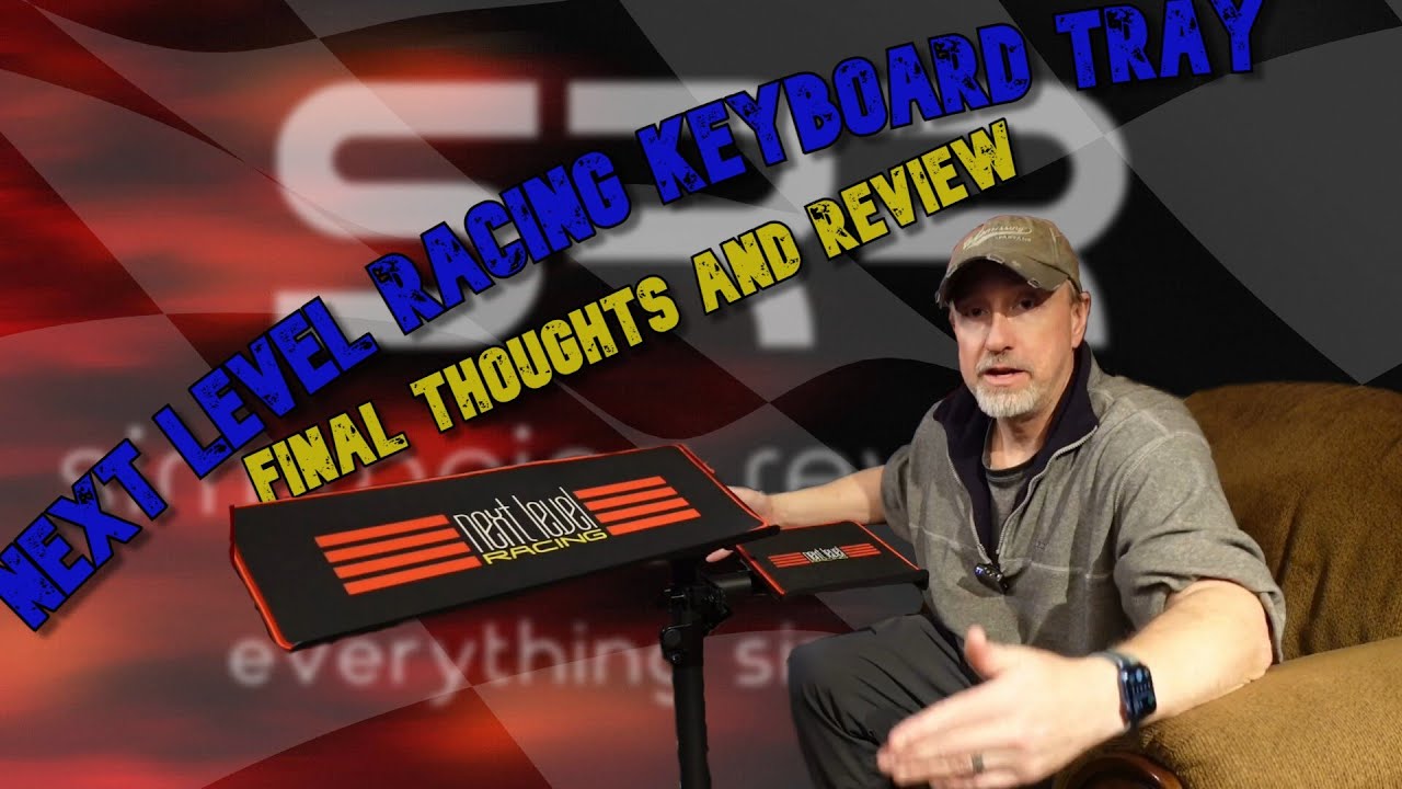 Next Level Racing Freestanding Keyboard and Mouse Tray Final Thoughts and Review