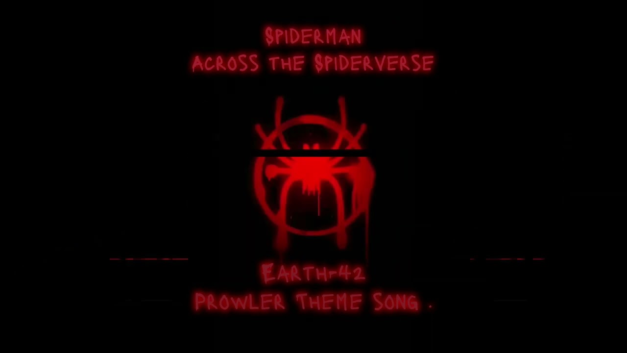 Spiderman Across The Spiderverse | Earth-42 Prowler Theme Song🕷❤️