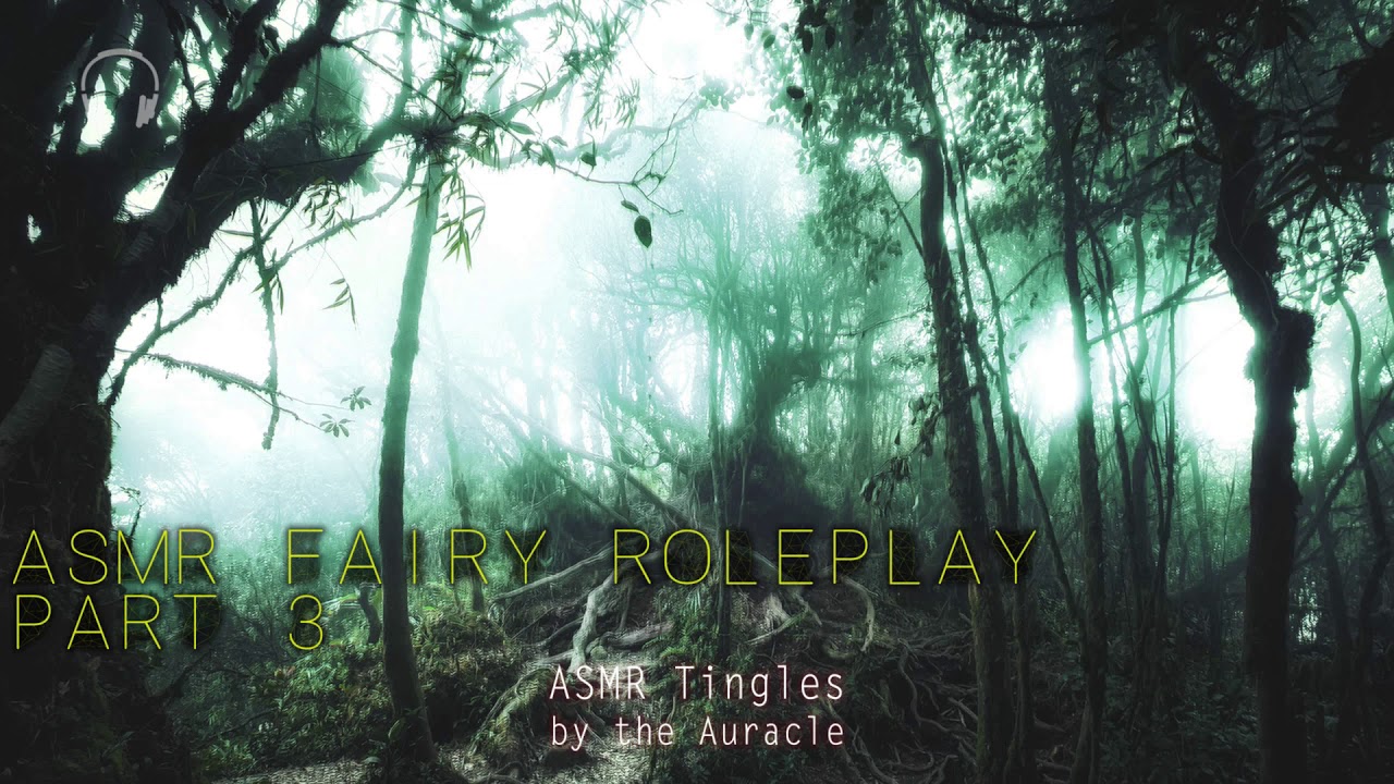 Layered ASMR ★ Fae Fairy Roleplay Part 3 ★ Close up [Personal attention] [Whispers] [humming]