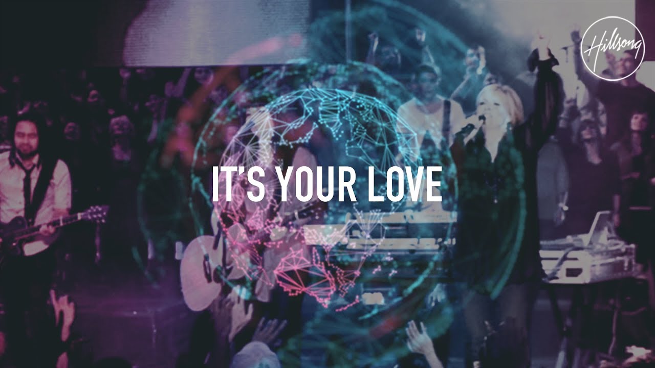 It's Your Love - Hillsong Worship