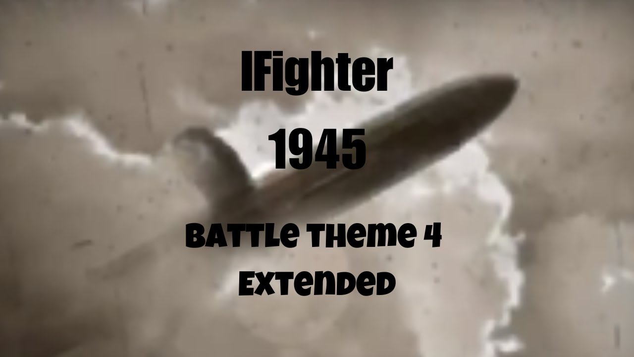 IFighter 1945 Ost Extended : Battle Theme 4 (Mission 4)