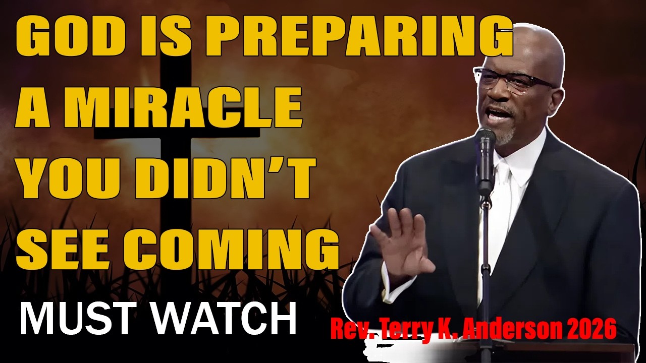 God Is Preparing a Miracle You Didn’t See Coming | Rev. Terry K. Anderson 2026 Sermon