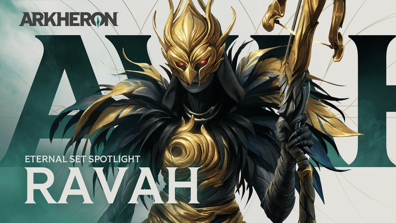 Arkheron Eternal Set Spotlight - Ravah