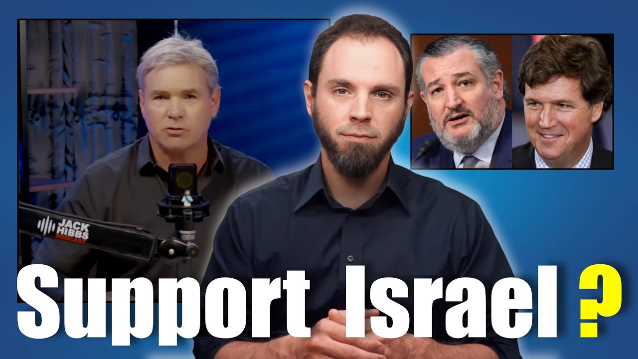 Support and Bless Israel? Jack Hibbs, Tucker Carlson and Prophecy