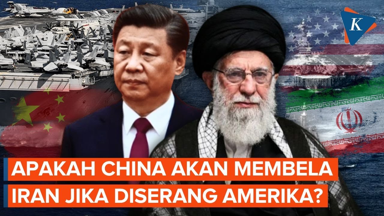 Apa yang Akan China Lakukan jika Iran Benar-benar Diserang AS?