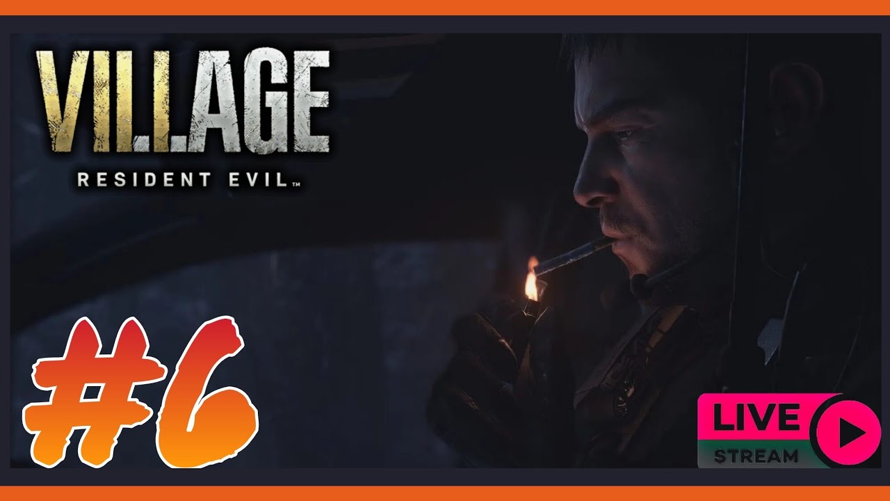 LIVE STREAMING: Resident Evil 8 :Village Часть 6