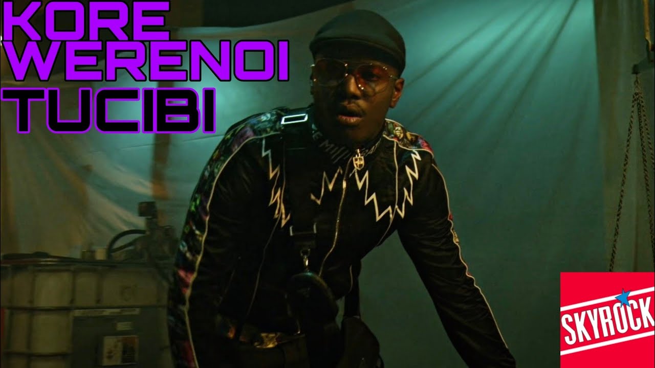 Kore Ft. Werenoi - Tucibi (Version Skyrock)