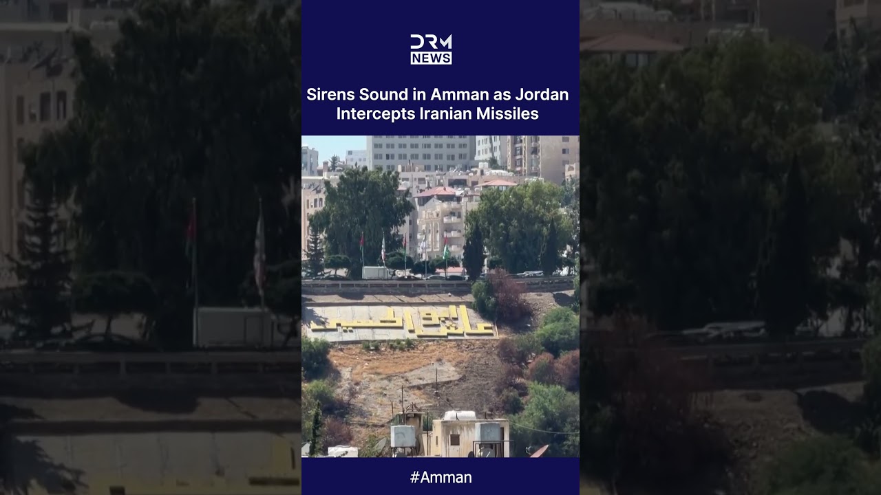 Sirens Sound in Amman as Jordan Intercepts Iranian Missiles | DRM News | AH1C
