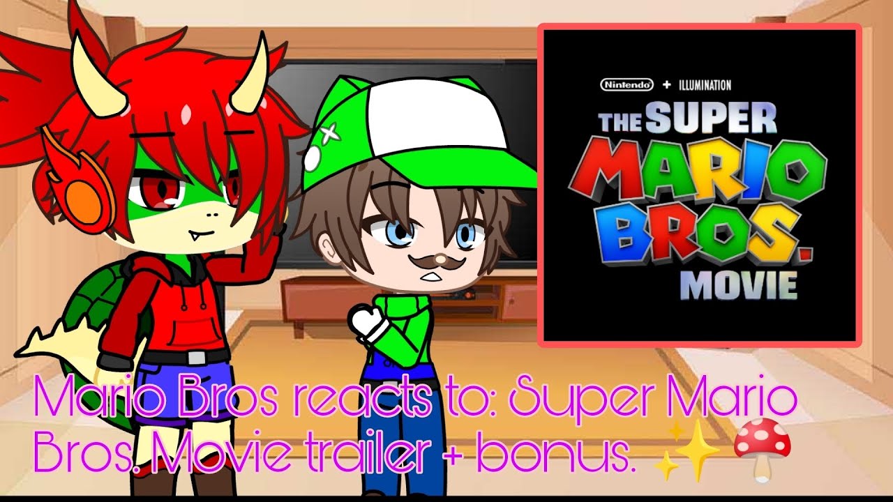 Mario Bros reacts to: Super Mario Bros. Movie - Gacha Club Reacts. ✨🍄