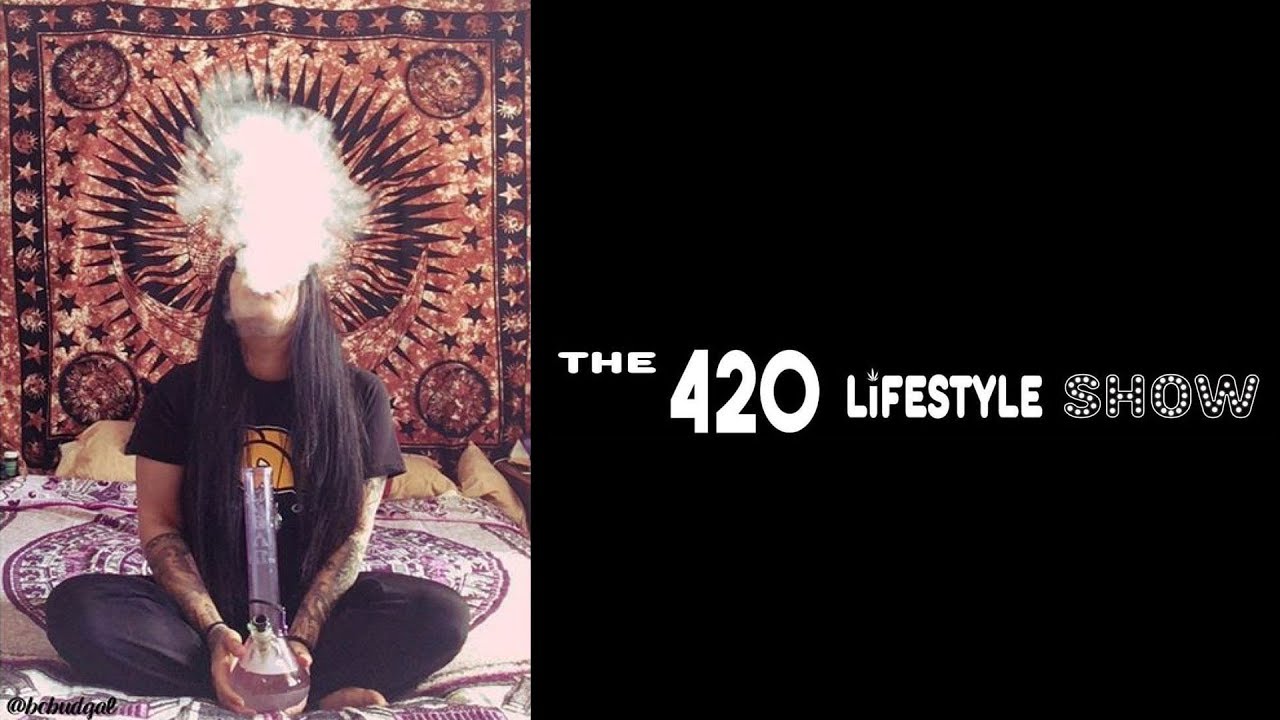 The 420 Lifestyle Show with Carly Marley & Bcbudgal: Ladies Night 2
