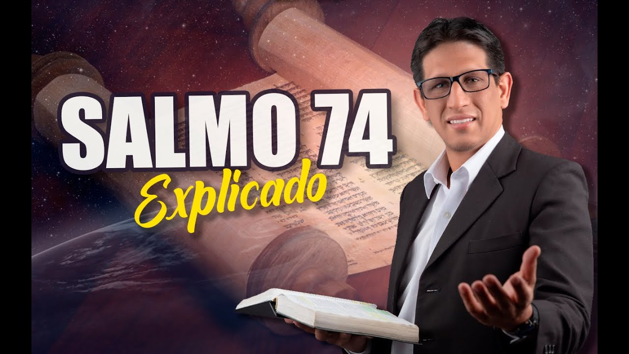 ✅ SALMO 74 - EXPLICADO 🔥 | Reavivados por su Palabra || 19 DE JULIO 2023