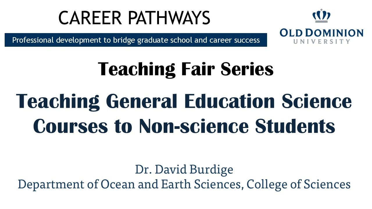 Teaching Fair: Teaching Gen Ed Science Courses to Non-science Students (Dr. David Burdige)