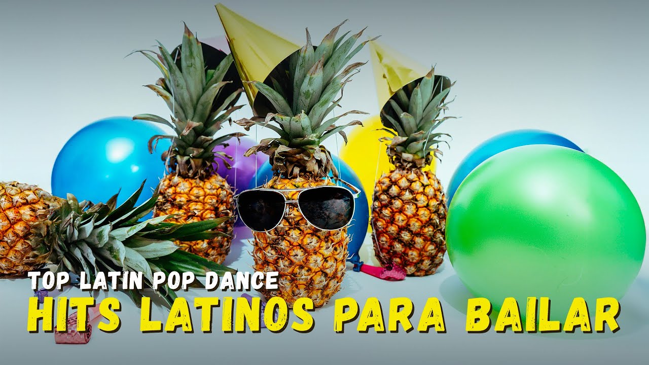 Hits Latinos para Bailar - Latin Party Mix
