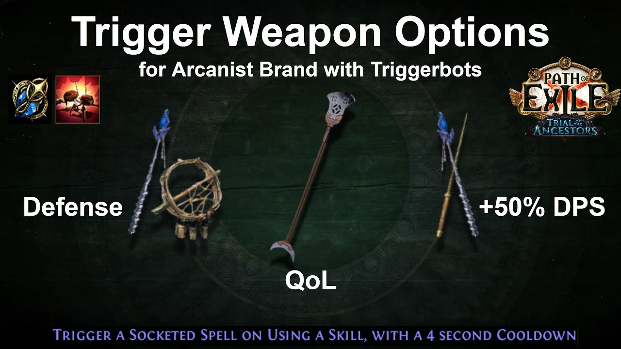 Trigger Weapon Options for use with Arcanist Brand and Triggerbots - Path of Exile