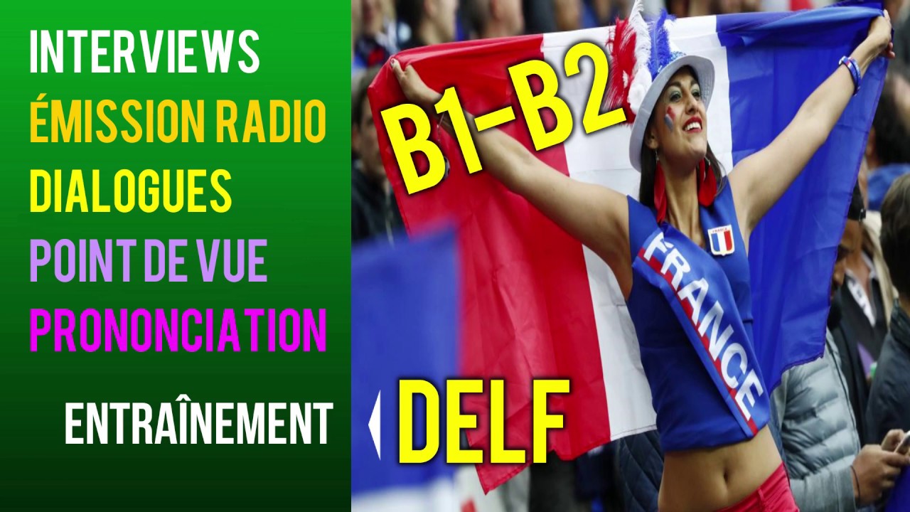 DELF B1-B2 - L'interview / l'émission à la radio, Dialogues, prononciation