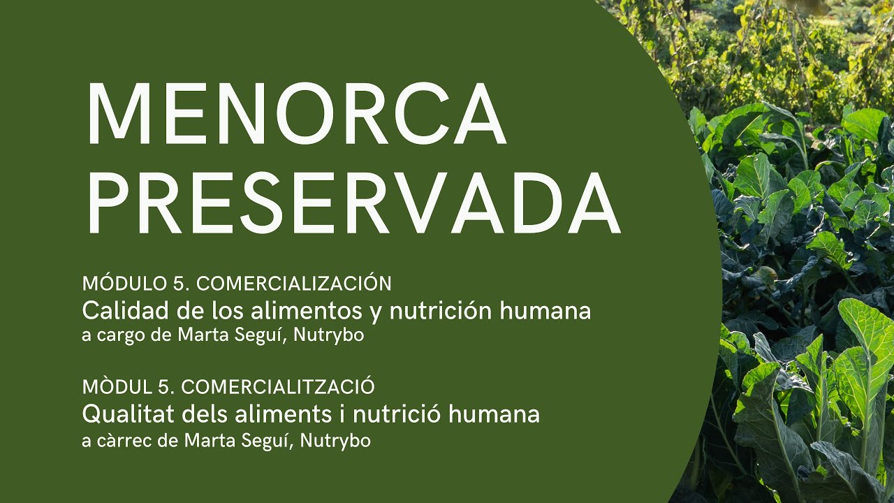 MENORCA PRESERVADA. Módulo 5. Calidad de los alimentos y nutrición humana