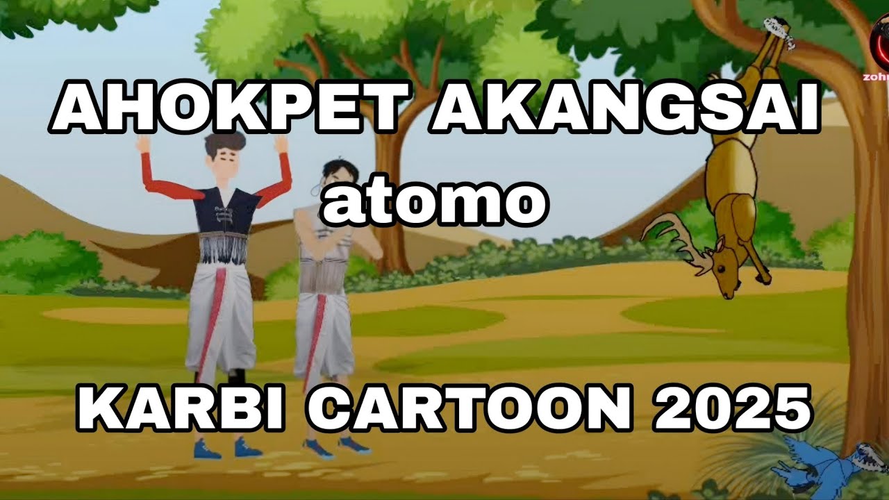 AHOKPET AKANGSAI atomo ( story ) KARBI CARTOON 2025. ( Karbi moral story)