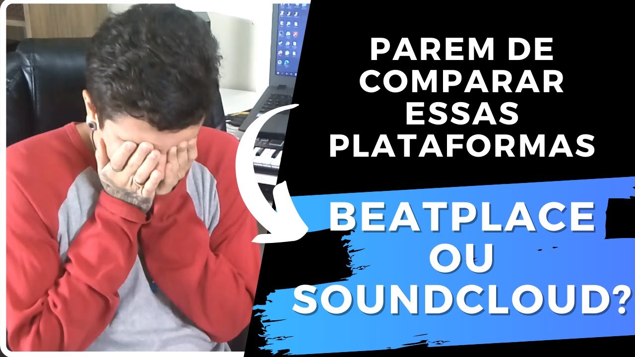 Qual a melhora plataforma Beatplace ou Soundcloud (Dúvidas de um beatmaker)
