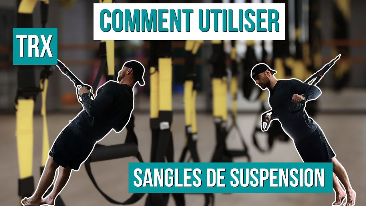 Comment utiliser un TRX / sangles de suspension