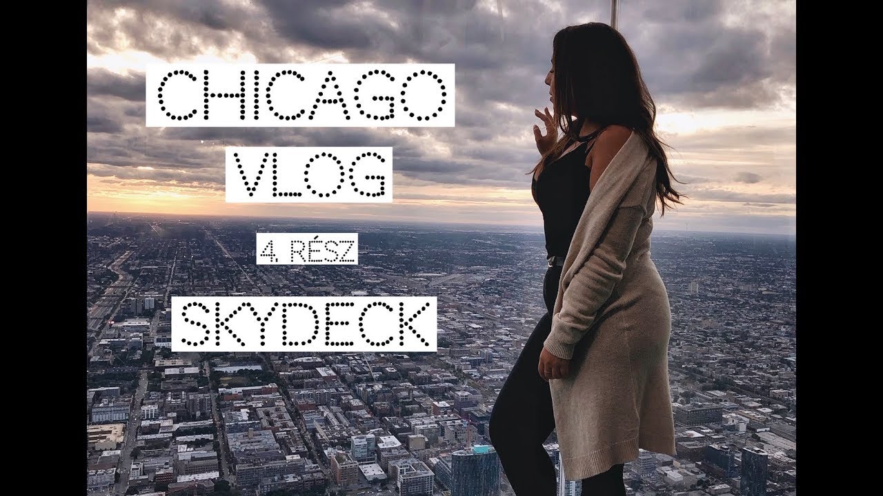 Chicago vlog - 4. rész  Ezt a naplementét látnod kell a Skydeck kilátóból 2018 / @biankastyle