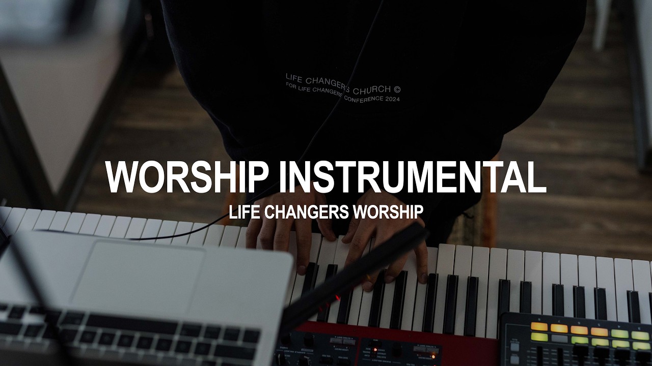 Worship Instrumental | Life Changers Worship