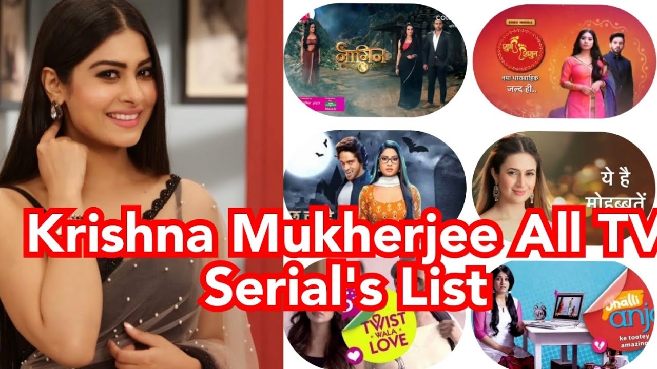 Krishna Mukherjee(Shagun) All TV Serial's List