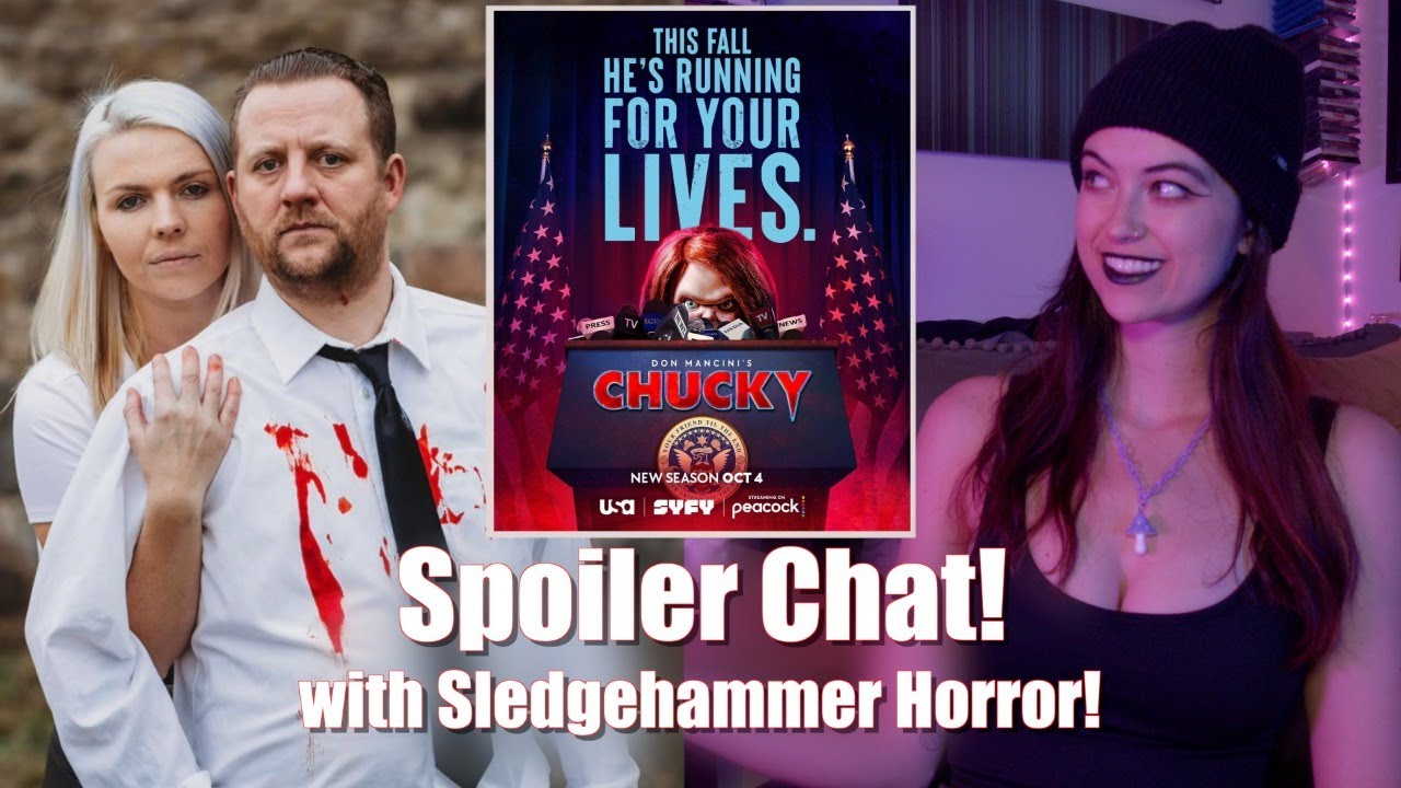Chucky Season 3 Spoiler Chat with Sledgehammer Horror!