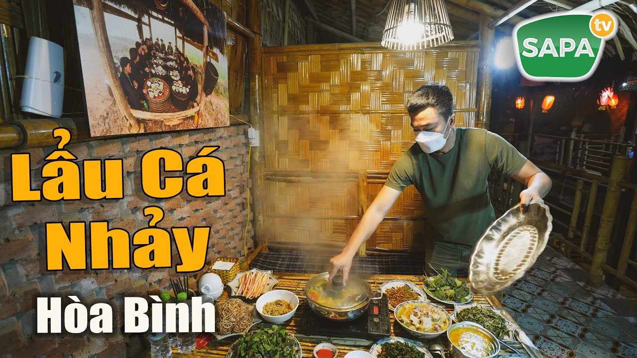 SAPA TV | ẨM THỰC NGƯỜI MƯỜNG HÒA BÌNH VỚI MÓN LẨU CÁ NHẢY