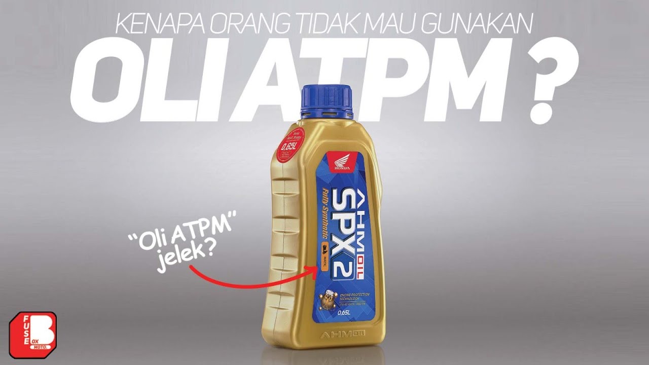 Oli ATPM Jelek ? | Kenapa Orang Orang Tidak Mau Menggunakan Oli ATPM