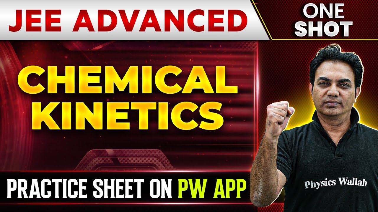 CHEMICAL KINETICS in 1 Shot | IIT-JEE ADVANCED | Concepts + PYQs 🔥