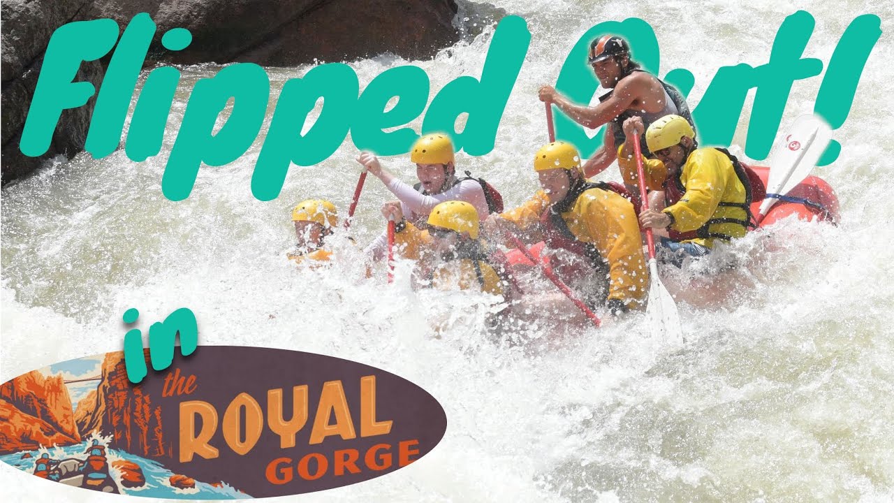 Flipped out in the Royal Gorge!  Whitewater Rafting the Arkansas River - Cañon City, Colorado