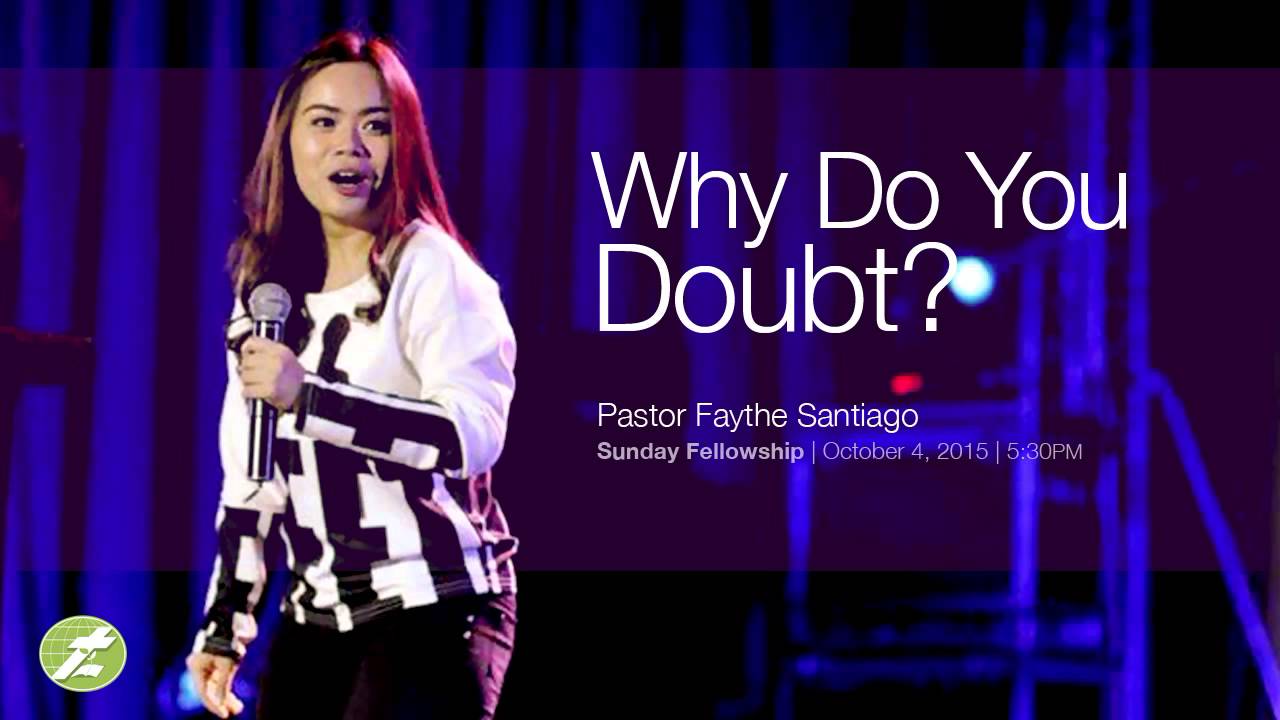 Why Do You Doubt?