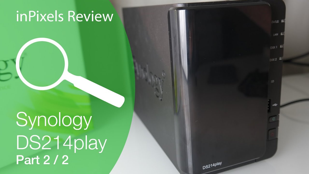 Review: Synology DS214play - Transcoding [Part 2 / 2]