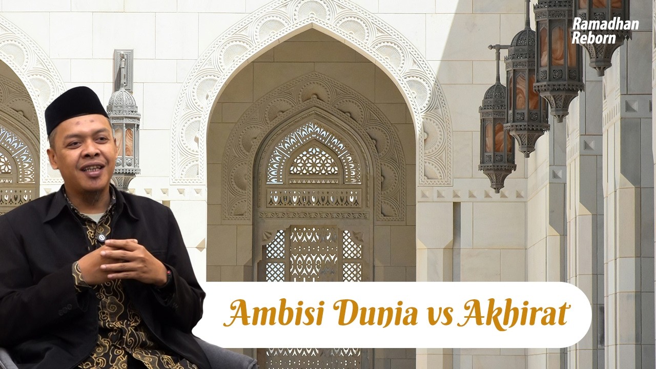 Ambisi Dunia vs Akhirat