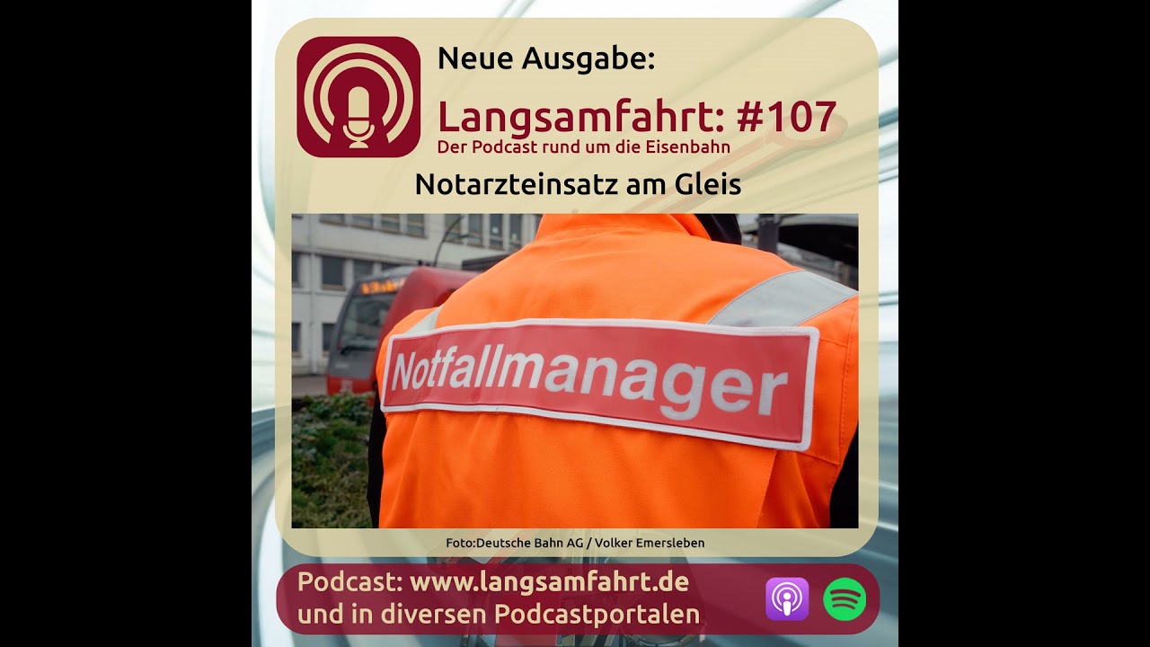 Langsamfahrt: #107 - Notarzteinsatz am Gleis