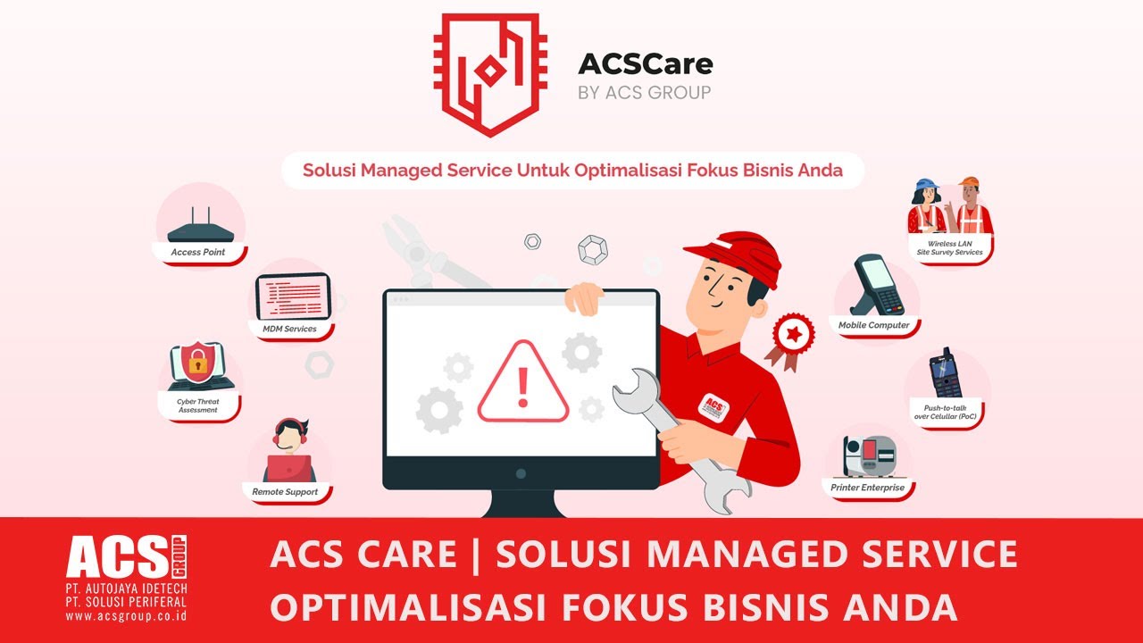 ACS CARE | Solusi Managed Service untuk Optimalisasi fokus bisnis anda |  ACS GROUP