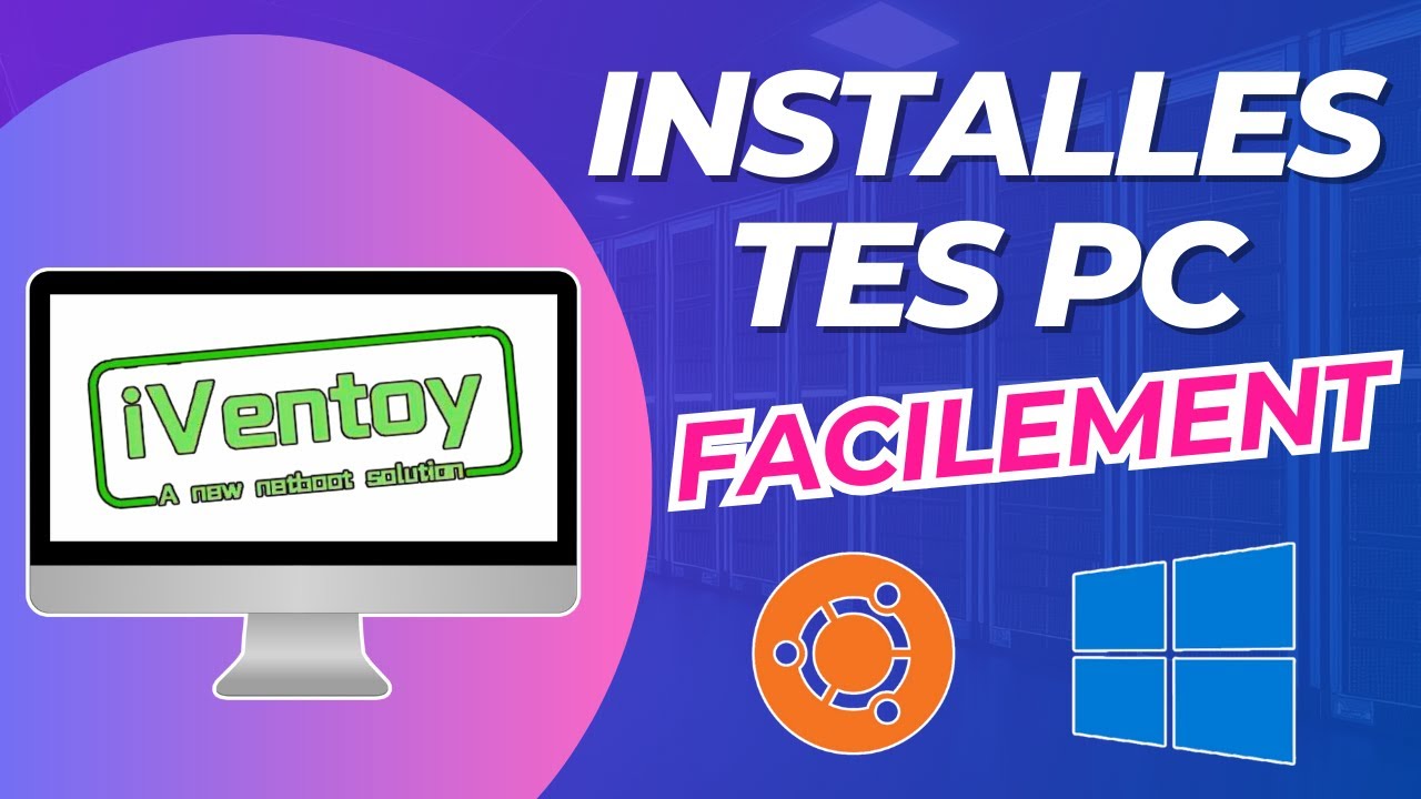 iVentoy: L'INSTALLATION SIMPLIFI&Eacute;E DE TES ORDINATEURS [TUTO]