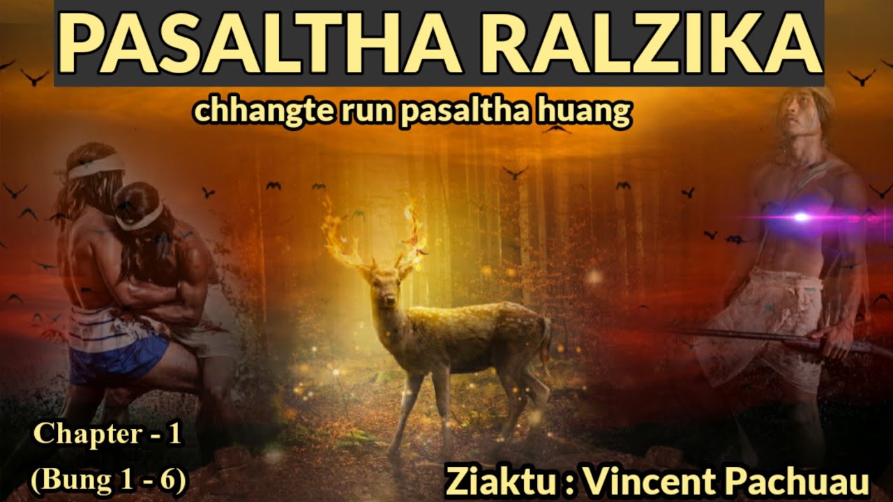 Pasaltha Ralzika - 1 | By Vincent Pachuau