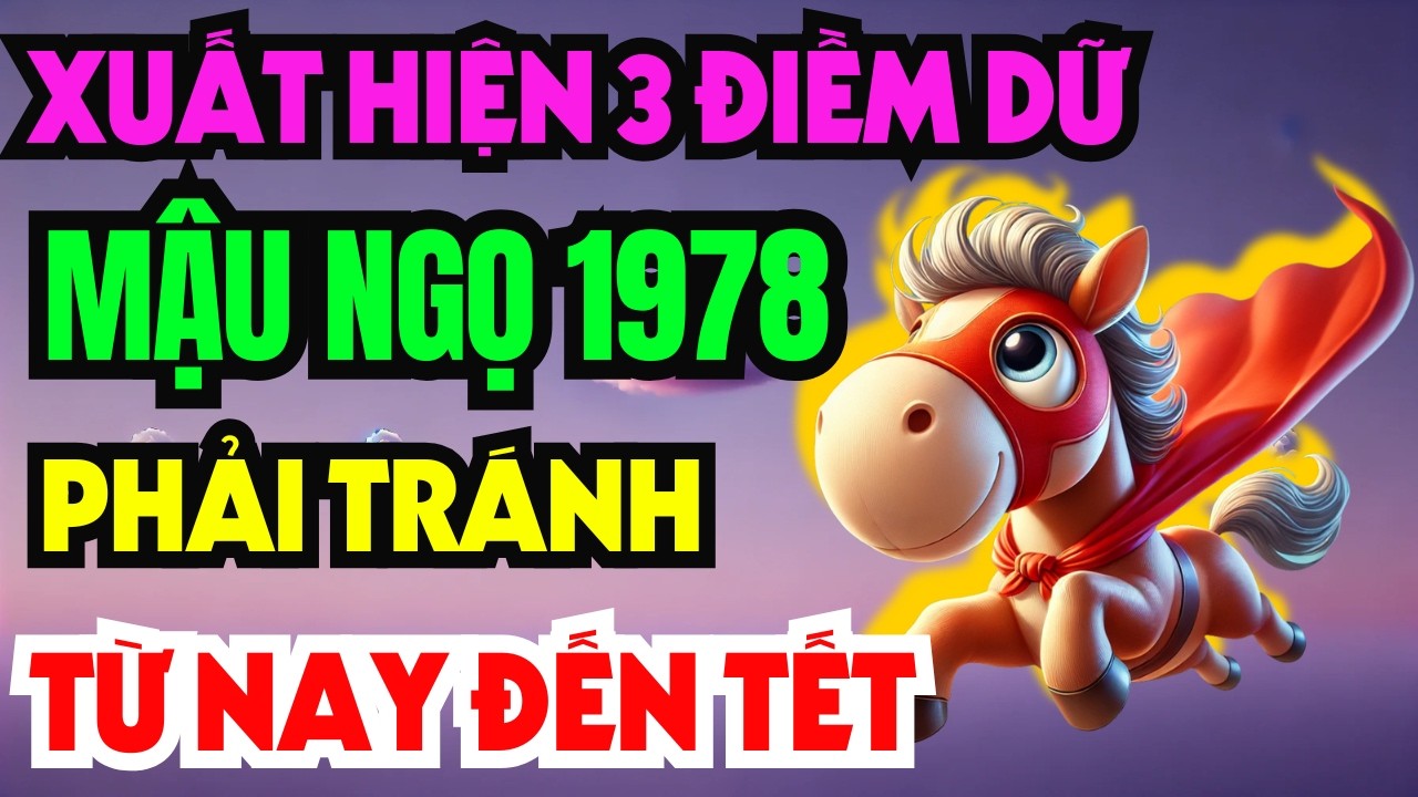 Giật Mình Tuổi Mậu Ngọ 1978 Từ Nay Đến Tết ÂL Có Điềm Báo Lớn Kiểu Gì Chắc Chắn Cũng Xảy Ra