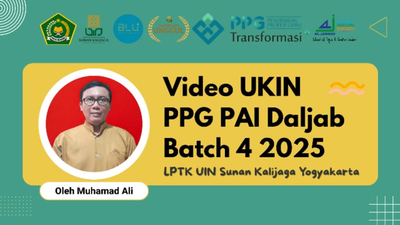 VIDEO UKIN PPG PAI DALJAB BATCH 4 TAHUN 2025 | UIN SUNAN KALIJAGA YOGYAKARTA | QS AL-HUJURAT AYAT 12